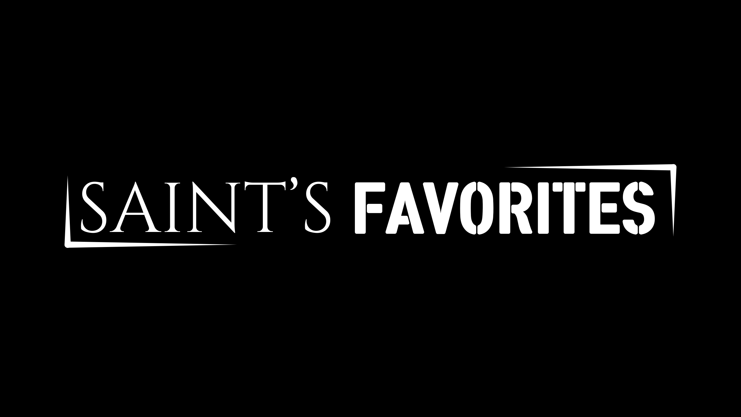 Patient Saint's Favorites