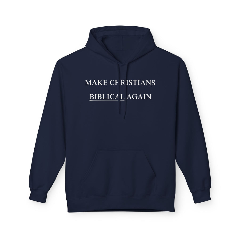 "Make Christians Biblical Again" Streetwear Hoodie
