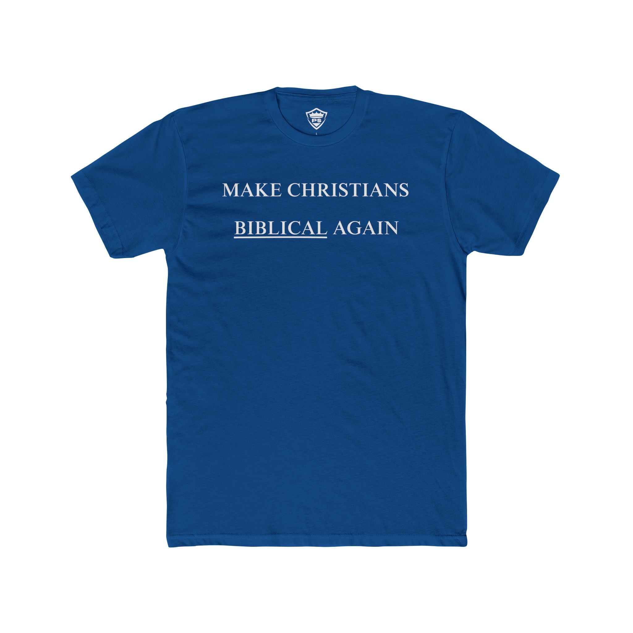 "Make Christians Biblical Again" T-Shirt