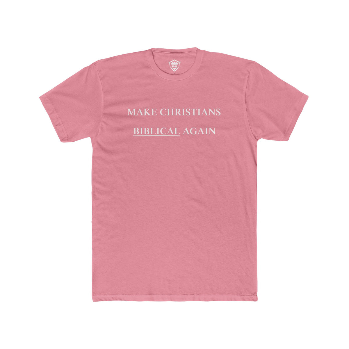 "Make Christians Biblical Again" T-Shirt