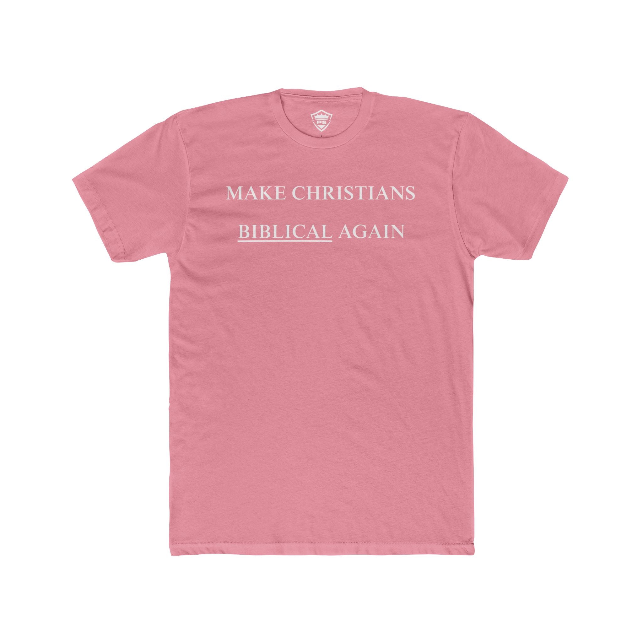 "Make Christians Biblical Again" T-Shirt