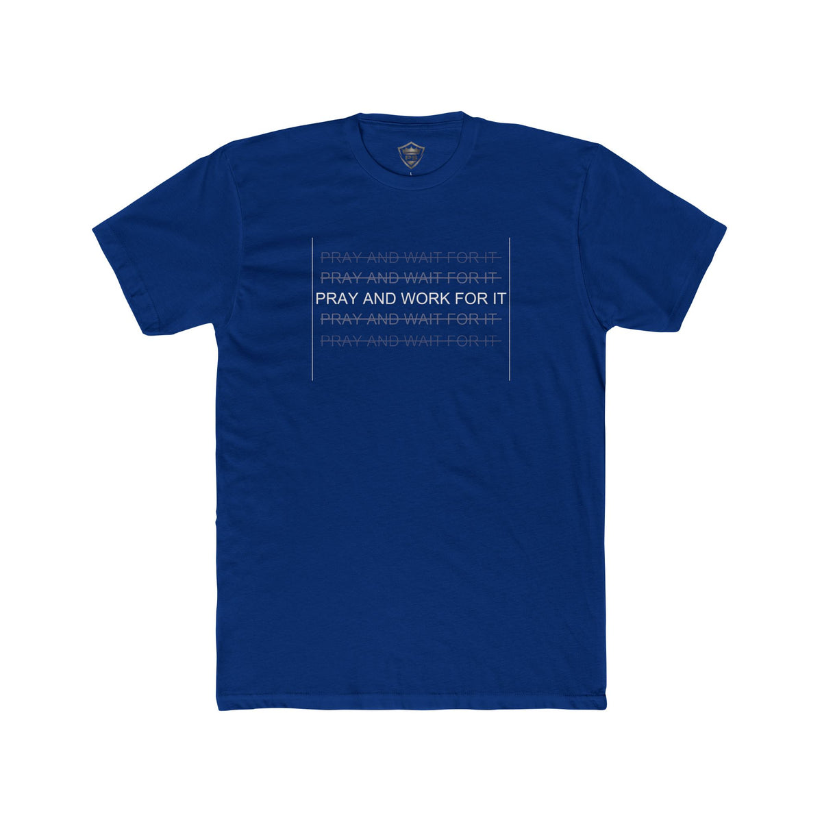Pray and Work For It Minimal Tee