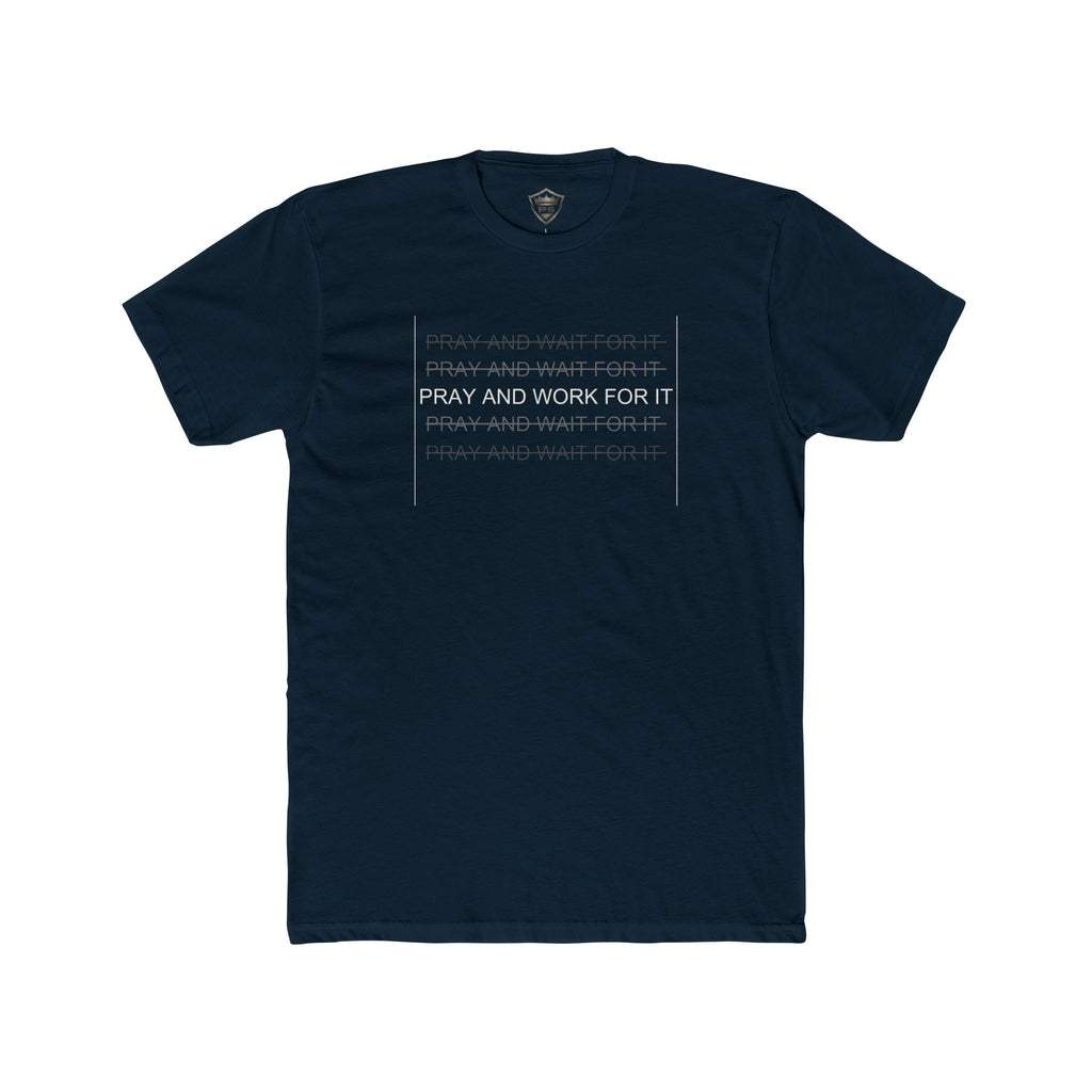 Pray and Work For It Minimal Tee